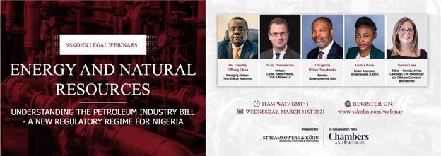 ENERGY AND NATURAL RESOURCES – Understanding the Petroleum Industry Bill