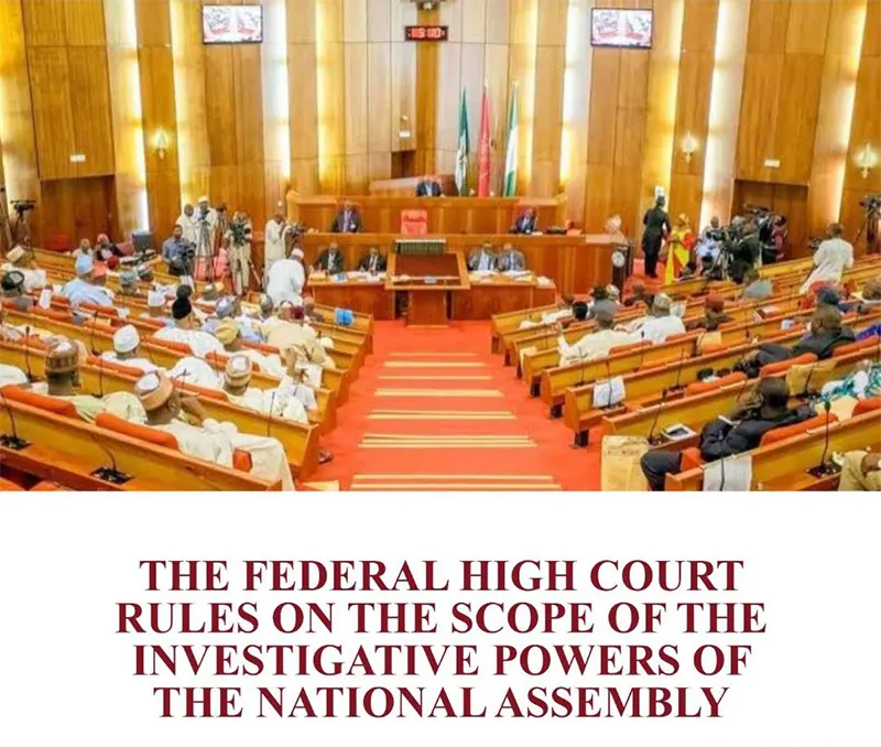THE FEDERAL HIGH COURT RULES ON THE INVESTIGATIVE POWERS OF THE NATIONAL ASSEMBLY
