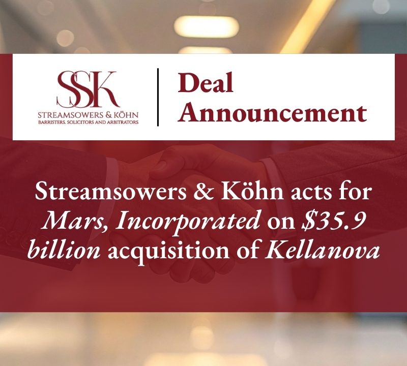 Streamsowers & Köhn acts for Mars, Incorporated on $35.9 billion acquisition of Kellanova